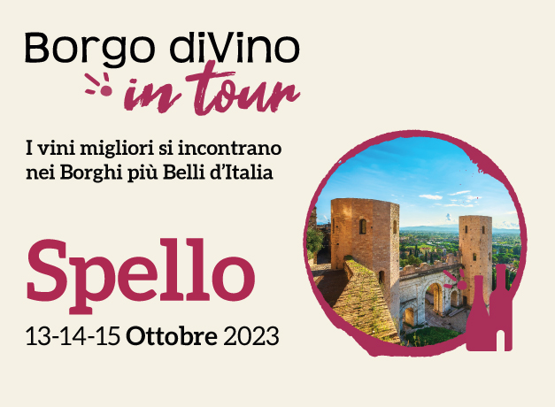 Borgo Divino In Tour A Spello Pg Edizione I Vini Migliori Si